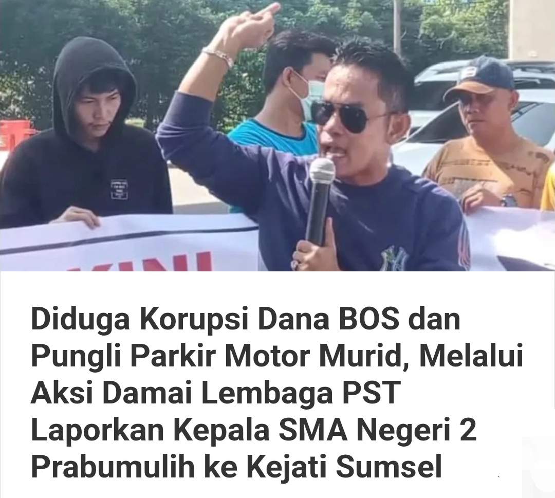 Lembaga PST Laporkan Kepala SMA Negeri 2 Prabumulih ke Kejati Sumsel, Diduga Selewengkan Dana BOS Hampir Rp6 Miliar